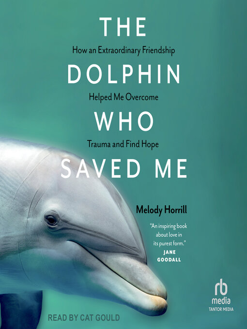 Title details for The Dolphin Who Saved Me by Melody Horrill - Available